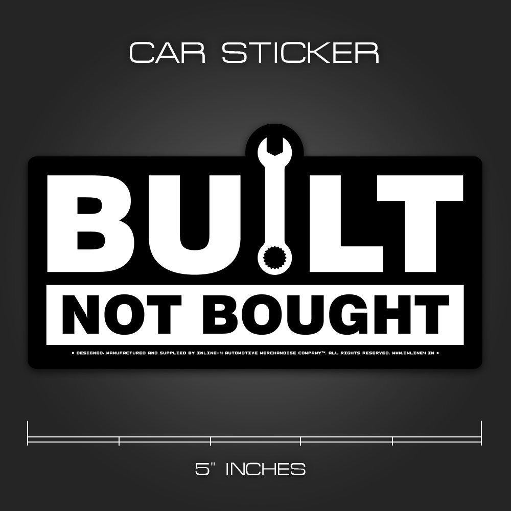 INLINE4-BUILT NOT BOUGHT-CAR STICKER