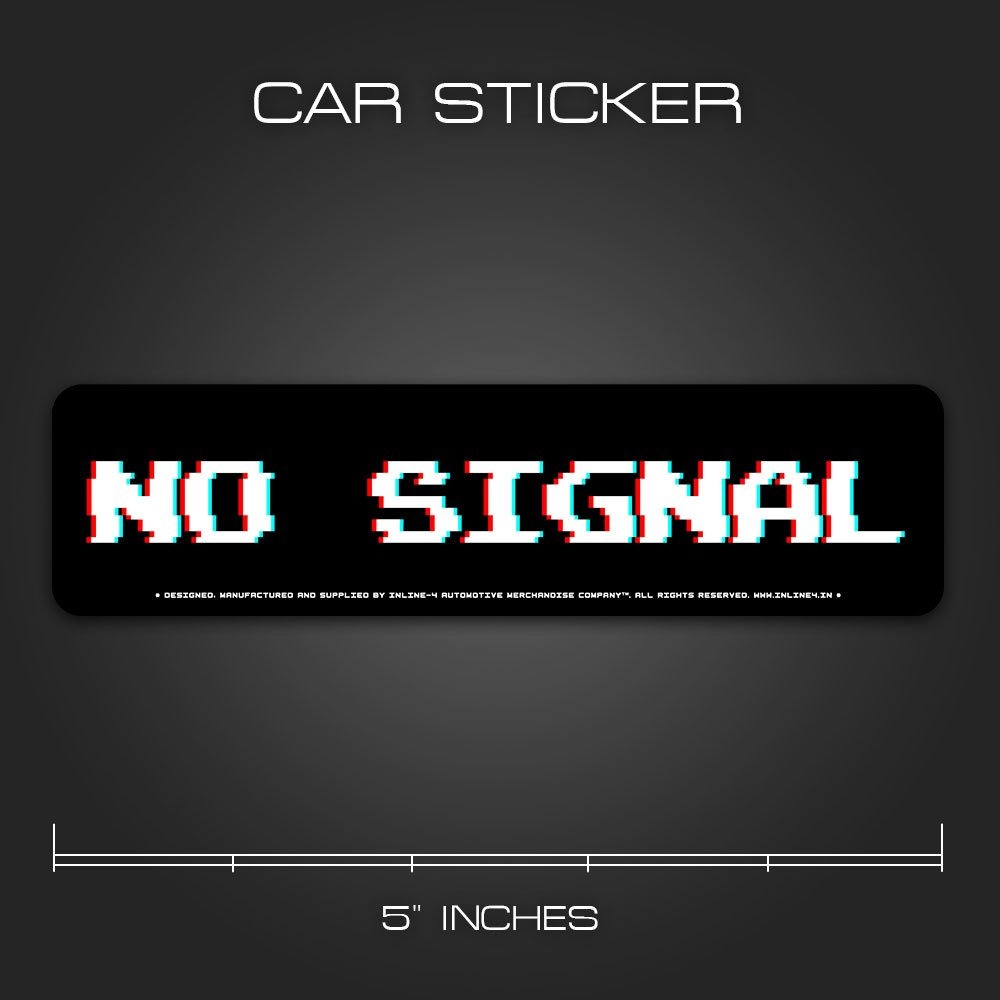 INLINE4-NO SIGNAL-CAR STICKER